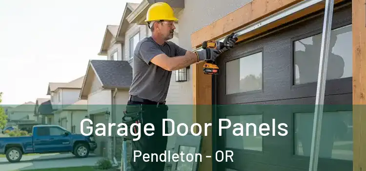  Garage Door Panels Pendleton - OR