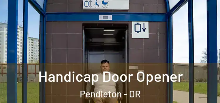  Handicap Door Opener Pendleton - OR