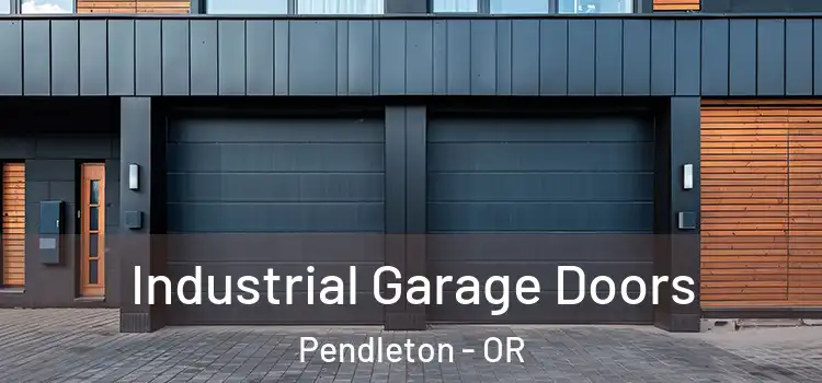  Industrial Garage Doors Pendleton - OR