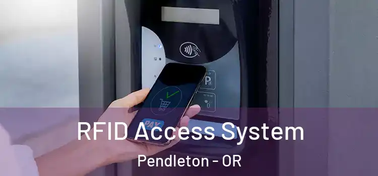 RFID Access System Pendleton - OR